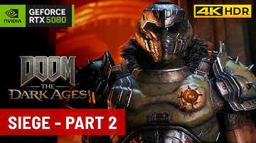 Doom: The Dark Ages - Siege Part 2 Gameplay [RTX 5080 | 4K HDR 60FPS | Ultra Settings]