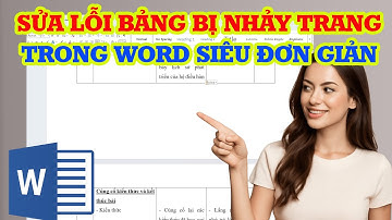 Cách sửa bảng bị nhảy trang trong Word siêu đơn giản
