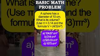 A Sphere Has A Diameter Of 10 Cm What Is Its Volume use   314 And The Formula V  43r