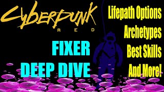 FIXER Deep Dive for Cyberpunk RED w/ Timestamps feat. Rothin aka Gato