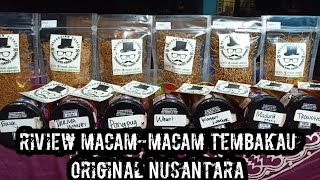 Review macam-macam tembakau original Nusantara with omah_mbako