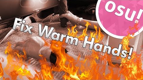 How to fix warm and sweaty hands in osu!