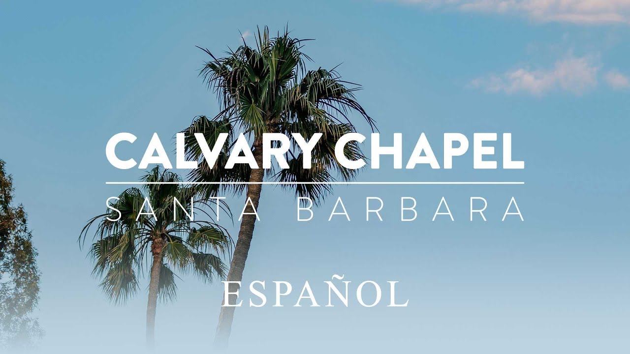 CalvarySB Español Live Stream