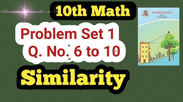 Class 10th Math Geometry Problem Set 1 Q. No. 6 to 10 | Class 10 Similarity