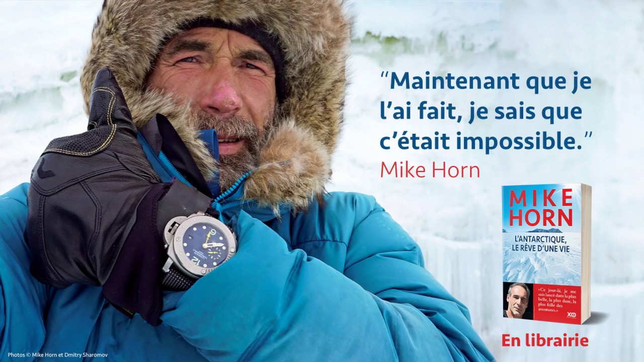 L'Antarctique, le rêve d'une vie de Mike Horn pour XO Editions YouTube