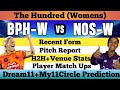 BPH-W vs NOS-W | BPH-W vs NOS-W Dream11 Prediction | BIRM-W vs NORTH-W My11circle Team | The Hundred