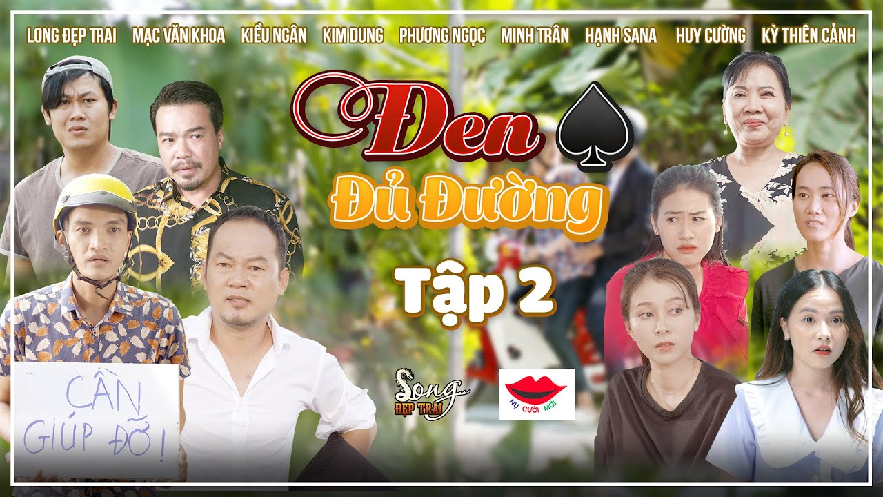 khách sạn thiên hoàng 2 Update 2022 Phim Hài Long Đẹp Trai | ĐEN ĐỦ ĐƯỜNG - Tập 2 | Mạc Văn Khoa, Huy Cường, Kiều Ngân, Kỳ Thiên Cảnh