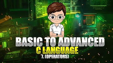 Basic To Advanced C Language| Operator In C  | Part 7 | CodeX Terminal