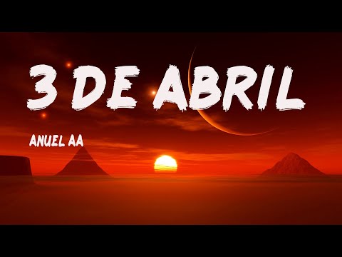 Anuel AA - 3 de abril  (Letra/ Lyrics)
