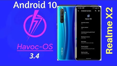 Havoc OS 3.4 Android 10 ROM for Realme X2 better than Realme UI? Lineage OS 17.1 also Out for X2