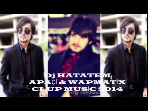 Apaçi  remix Wapmatix Ultra Versiyon hareketli Clup Music Dj Hatatem