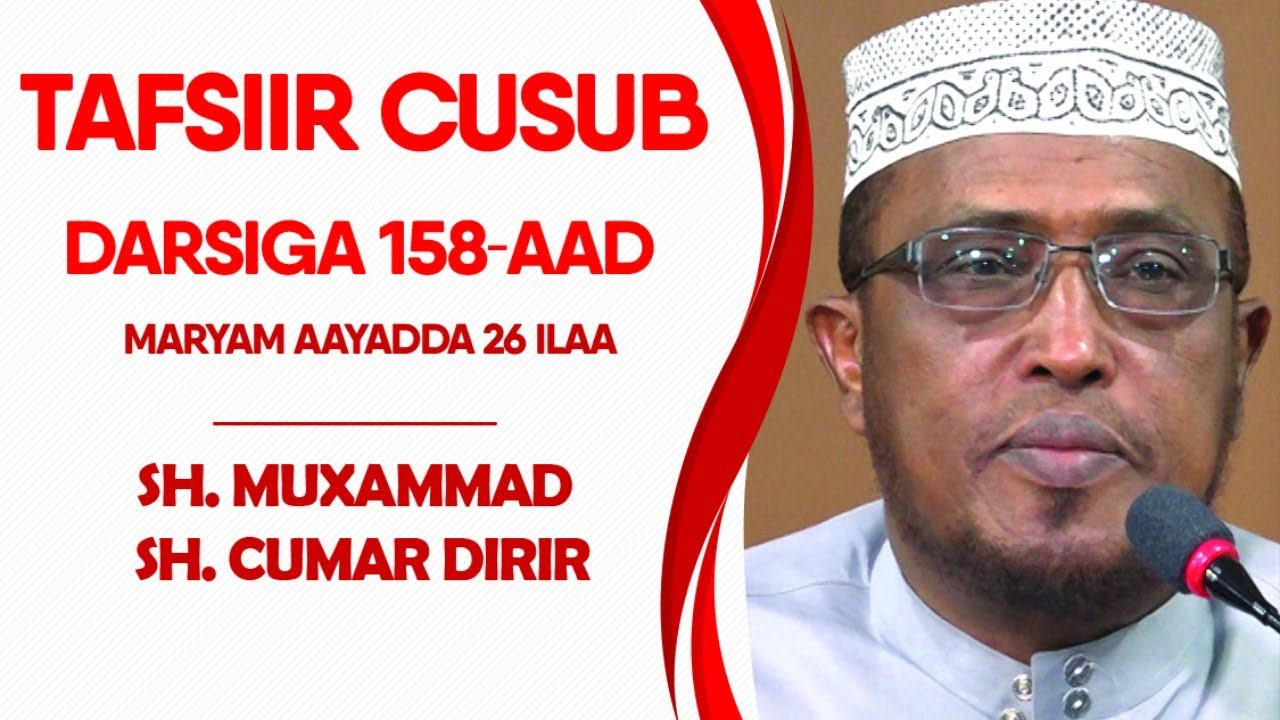 Tafsiirka Darsiga 158aad MARYAM 26 ilaa...