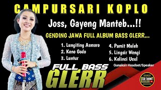 GAYENG...!! CAMPURSARI KOPLO - Langgam Jawa Versi Koplo - Mp3 Full Bass Empuk Glerr - Mantul...!!