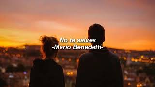 NO TE SALVES | Mario Benedetti