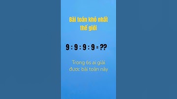 Bài toán khó nhất thế giới- trong 6s ai giải được bài toán này ? #shorts