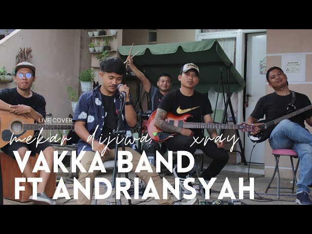 Mekar Di Jiwa - X-Ray Live Cover Vakka Band Ft Andri class=