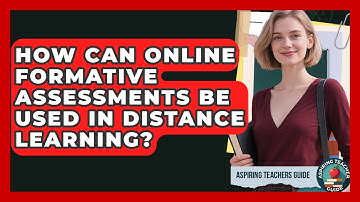 How Can Online Formative Assessments Be Used In Distance Learning? - Aspiring Teacher Guide