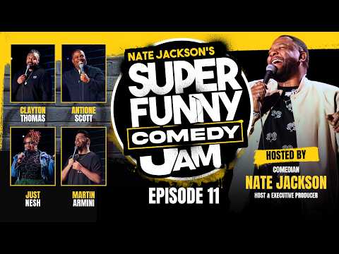 NATE JACKSON'S SUPER FUNNY COMEDY JAM — EPISODE 11