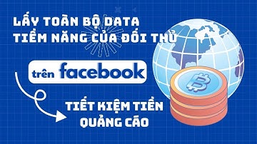 Tiết Kiệm Tiền Tỷ Quảng Cáo: Cách Lấy Toàn Bộ Khách Hàng Tiềm Năng của Đối Thủ Trên Facebook ! 🚀💰