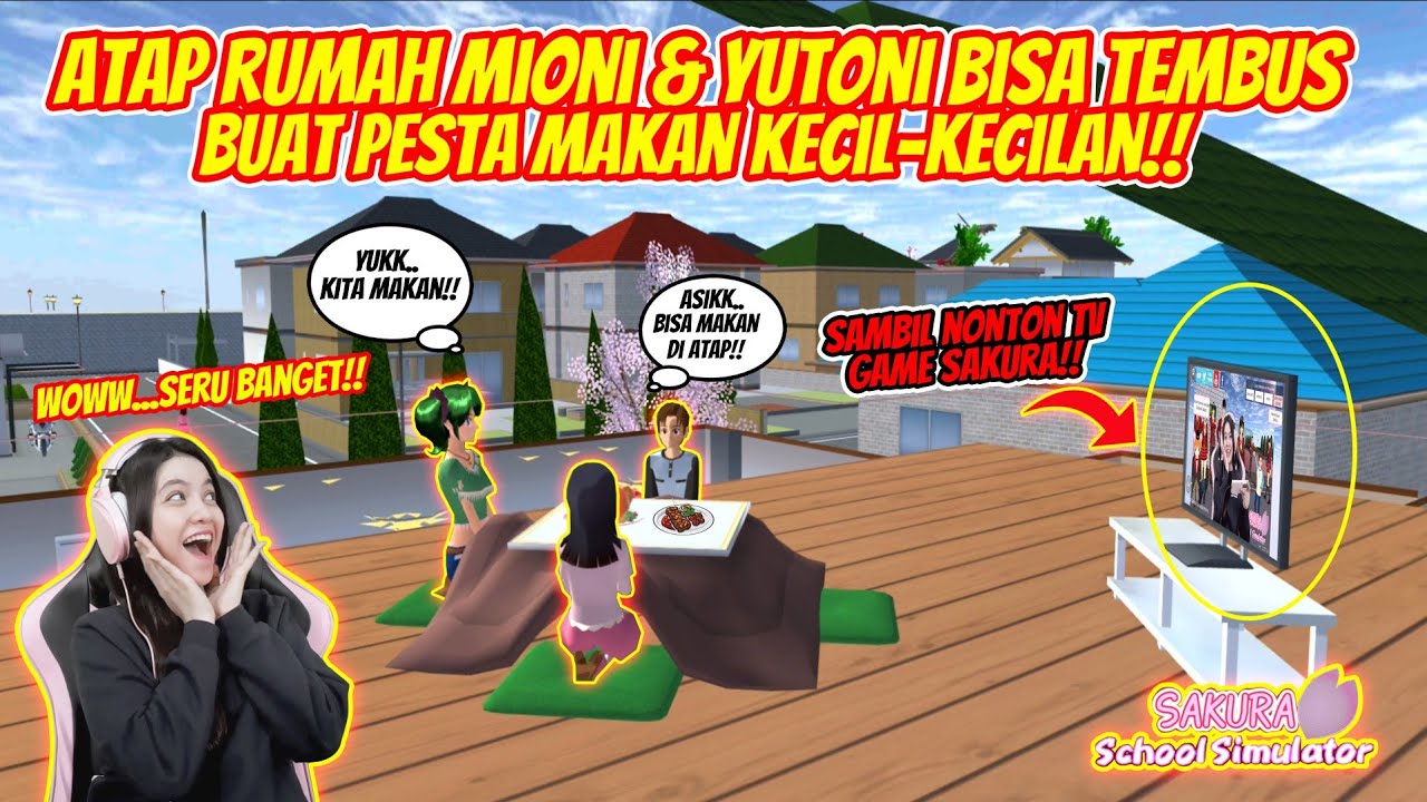 BIKIN PESTA DI ATAP RUMAH YUTONI& MIONI!! SERU BANGET!! SAKURA SCHOOL SIMULATOR INDONESIA - PART 138