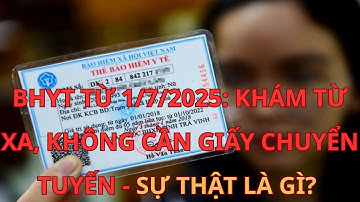 BHYT TỪ 1/7/2025 Khám Bệnh Từ Xa, Không Cần Giấy Chuyển Tuyến – Sự Thật Là Gì?