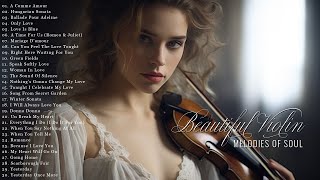 Romantic Violin Melodies for mind and soul | Beautiful Relaxing Violin Music