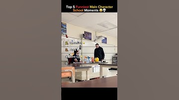 Top 5 Funniest Main Character School Moments (Embarrassing School Highlights!) 😂💀