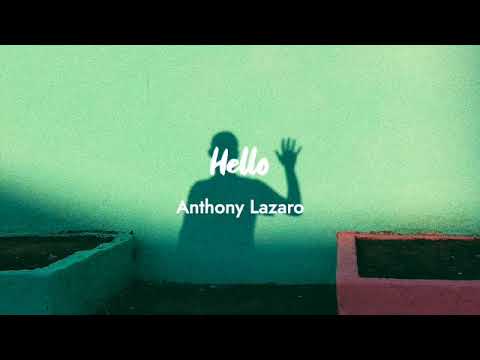 〄 Hello - Anthony Lazaro
