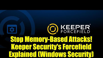 Stop Memory-Based Attacks! Keeper Security