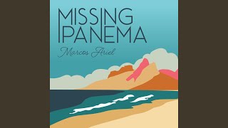 Missing Ipanema (feat. Marc Antoine, Rômulo Duarte &amp; Roberto Marques)