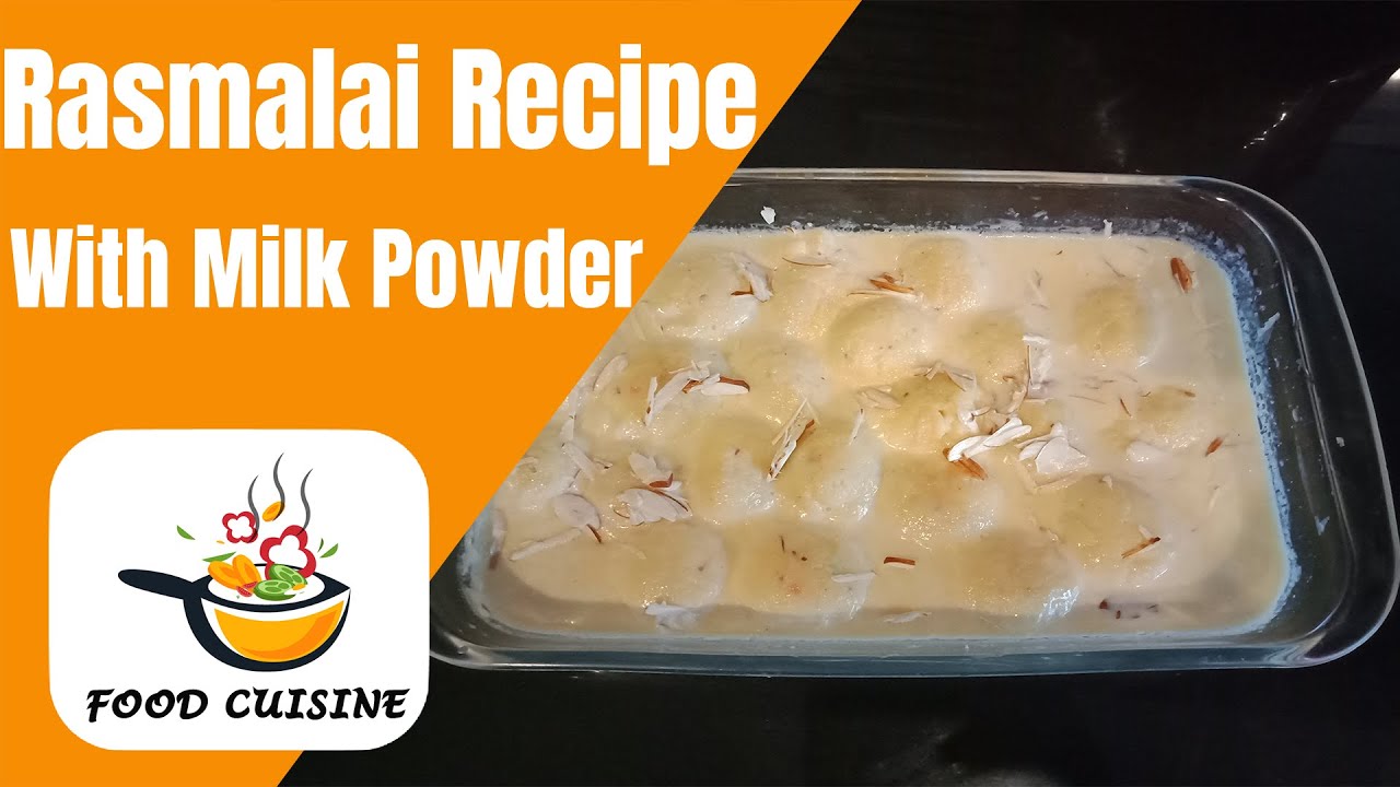 Quick Rasmalai Recipe With Milk Powder by Food Cuisine 