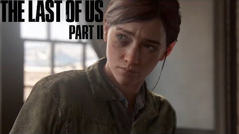 The Last Of Us Part 2 | Aw Sh** Here We Go Again ( Part 1 )