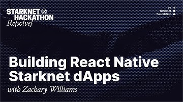 Re{solve} Hackathon Workshop: Building React Native Starknet dApps