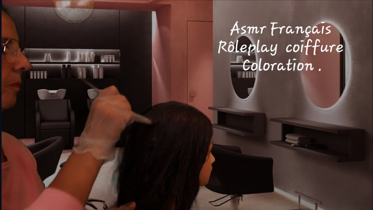 Asmr Français, Rôleplay coiffure,  coloration,Shampoing, soin et massage crânien.