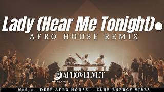 Lady (Hear Me Tonight) – Afro House Remix | Best House & Club Energy