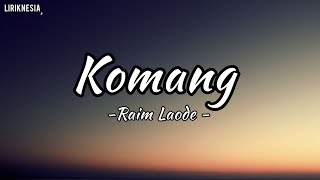 Download lagu Komang - Raim Laode |lirik mp3