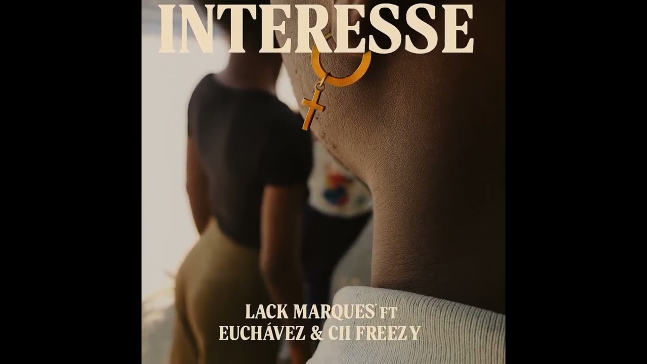 Lack Marques - INTERESSE - Feat-  