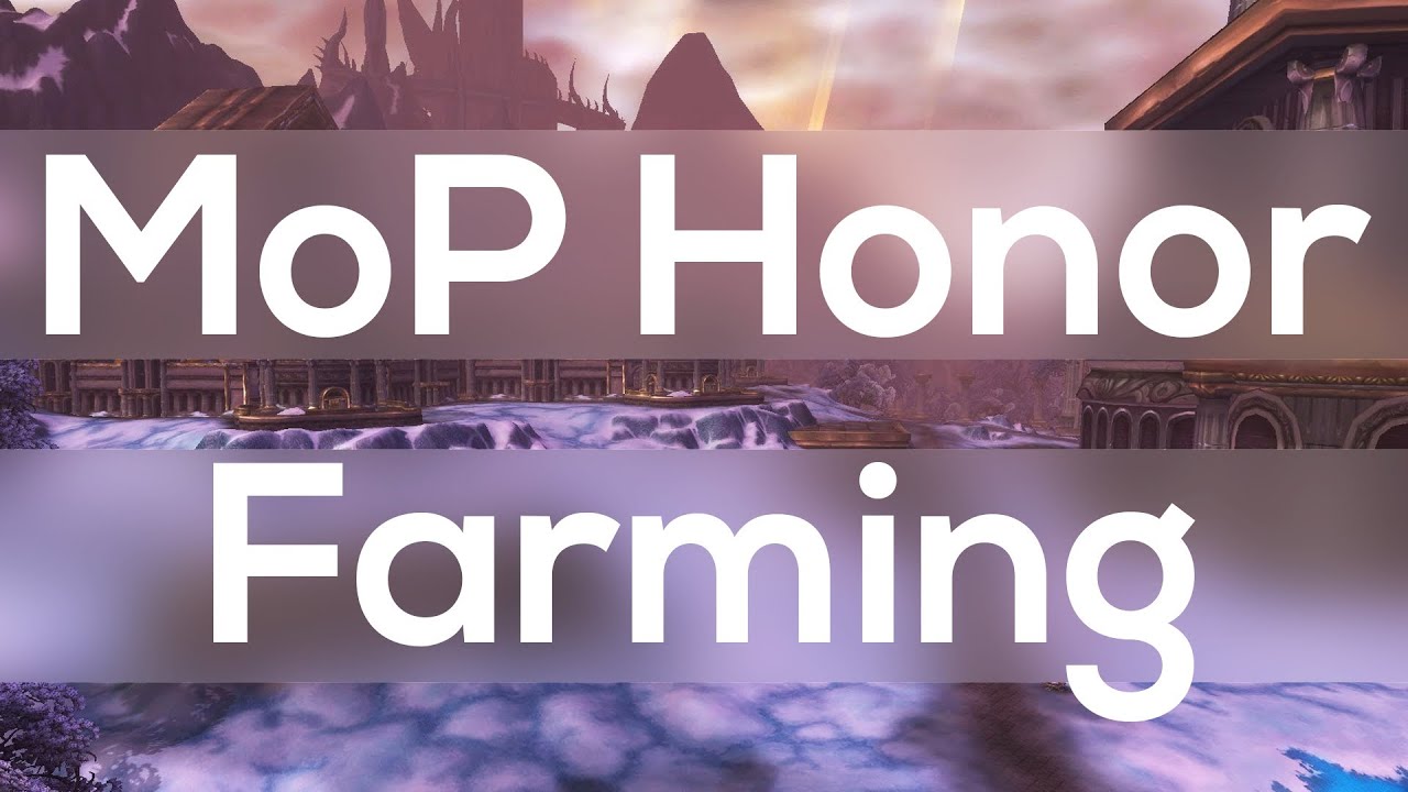 WoW MoP Honour Points Farming Guide