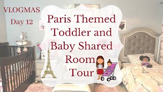 VLOGMAS DAY 12: Paris Themed Toddler and Baby Shared Room Tour