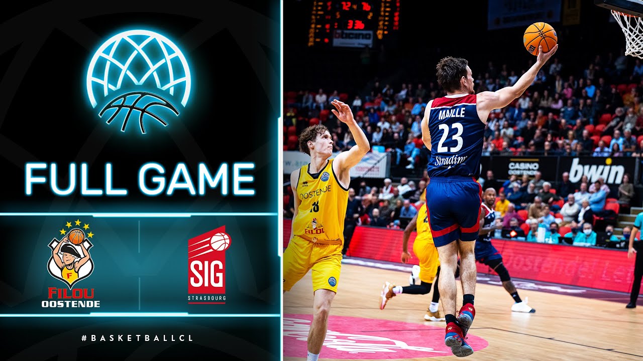 Filou Oostende v SIG Strasbourg - Full Game Basketball Champions League 2021 - Basketball Champions League 2022