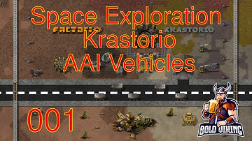 Space Exploration + Krastorio + AAI Vehicles - 001 - Welcome to the long haul!