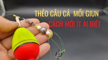 Hướng dẫn cách làm thẻo câu cá rô phi câu mồi Giun mạnh nhất ( Rất bén cá )