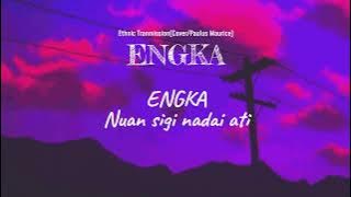 Engka - Ethnic Transmission ( Cover by Paulus maurice )