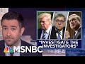 Ari Melber: Evidence Points To AG Barr Abusing Law Enforcement Powers | MSNBC