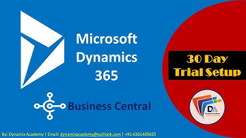 Setup Microsoft Dynamics 365 Business Central Trial Instance by Dynamix academy