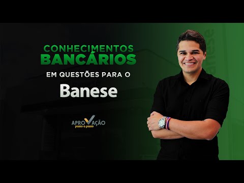 Como estudar conhecimentos bancários para o Banese