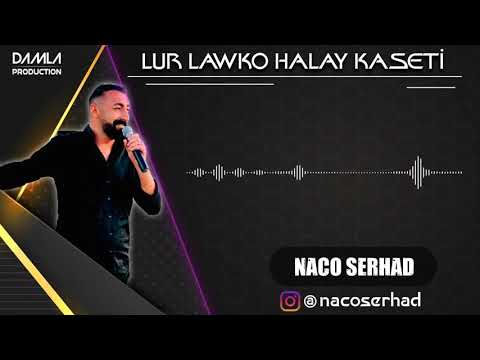 Naco Serhad -Hey Lawıko - 2022
