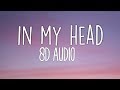 Ariana Grande - In My Head (8D Audio) 🎧