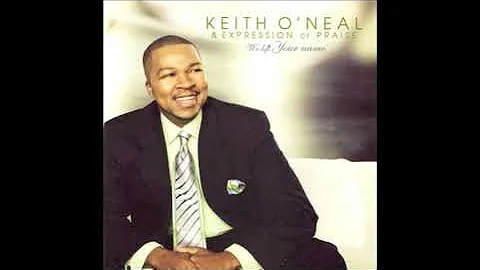 You've Been Faithful - Keith O'Neal