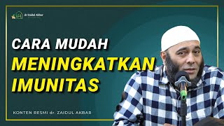 Cara Mudah Meningkatkan Imunitas - dr. Zaidul Akbar 